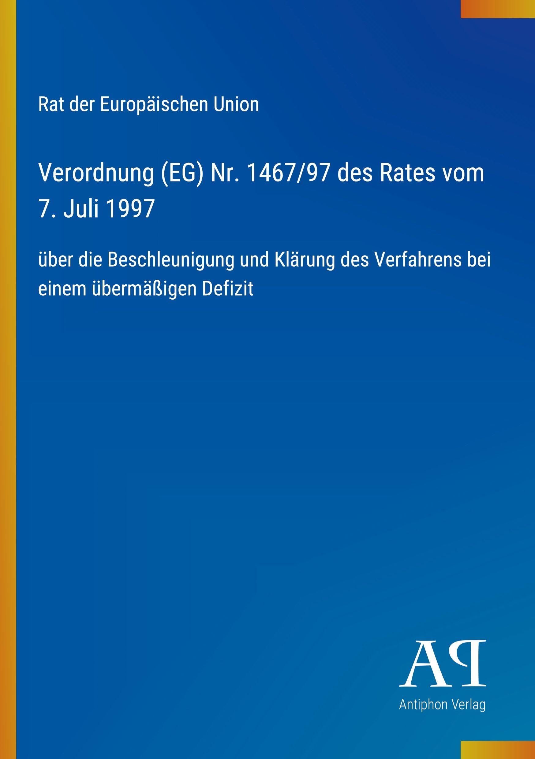 Verordnung (EG) Nr. 1467/97 des Rates vom 7. Juli 1997