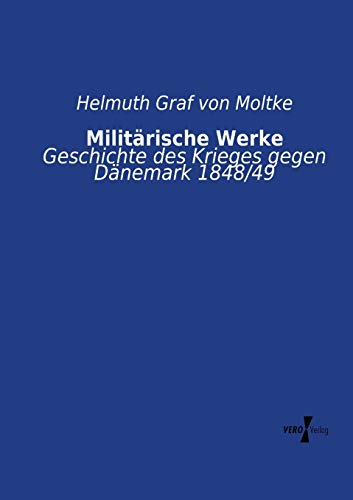 Militärische Werke - Helmuth Karl Bernhard Graf von Moltke Kartoniert (TB)
