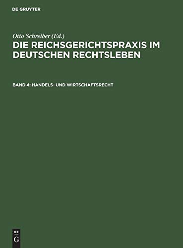 Handels- und Wirtschaftsrecht (Die Reichsgerichtspraxis im deutschen Rechtsleben)