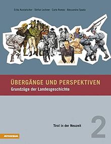 Übergänge und Perspektiven / Übergänge und Perspektiven - Grundzüge der Landesgeschichte: Grundzüge der Landesgeschichte / Tirol in der Neuzeit