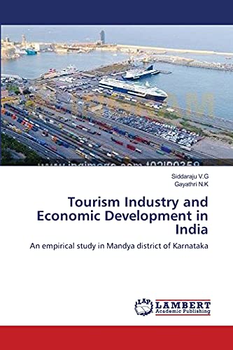 Tourism Industry and Economic Development in India: An empirical study in Mandya district of Karnataka