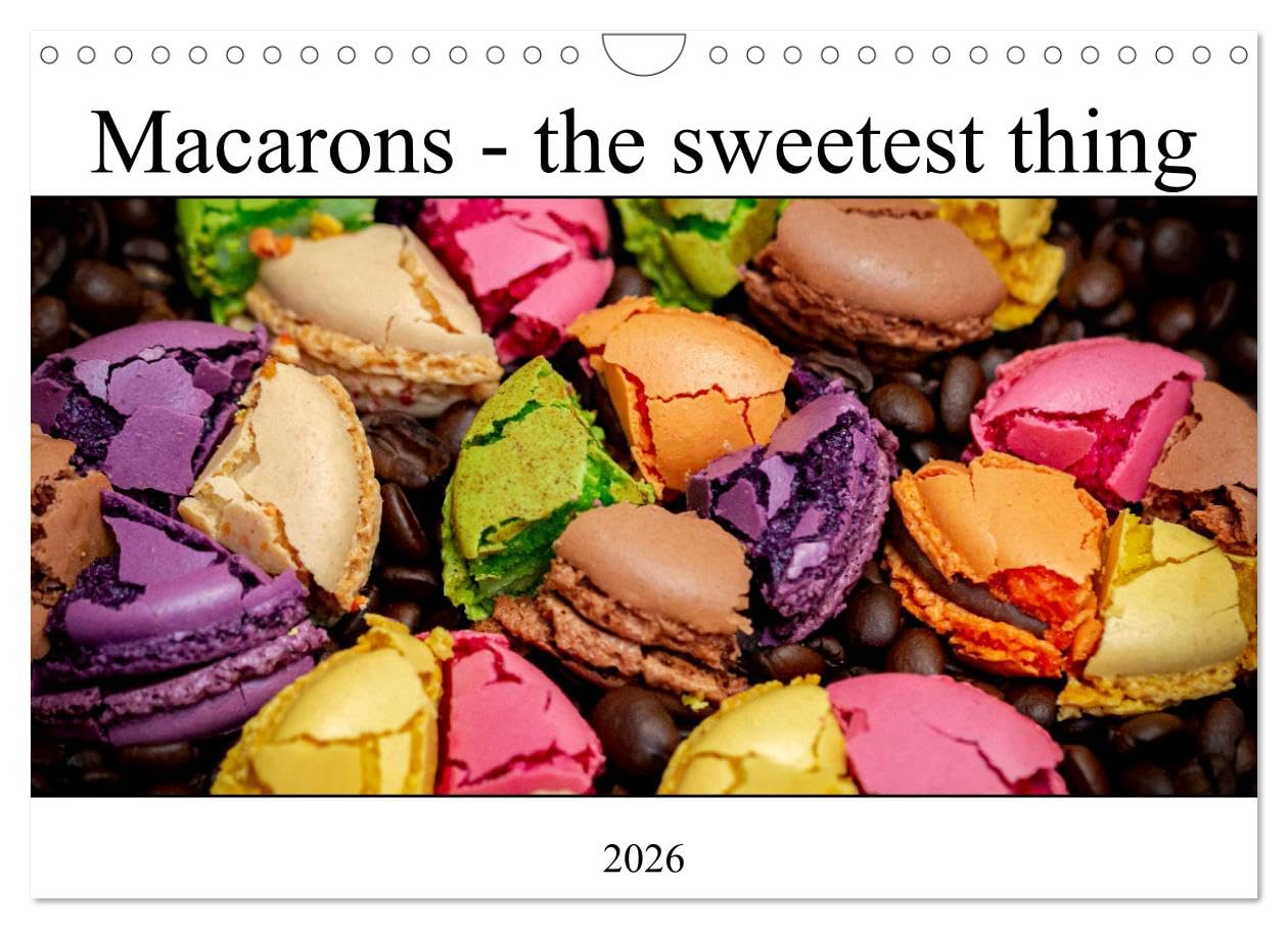 Macarons - the sweetest thing (Wall Calendar 2026 DIN A4 landscape), CALVENDO 12 Month Wall Calendar: Let the sweetest thing follow you all year long!