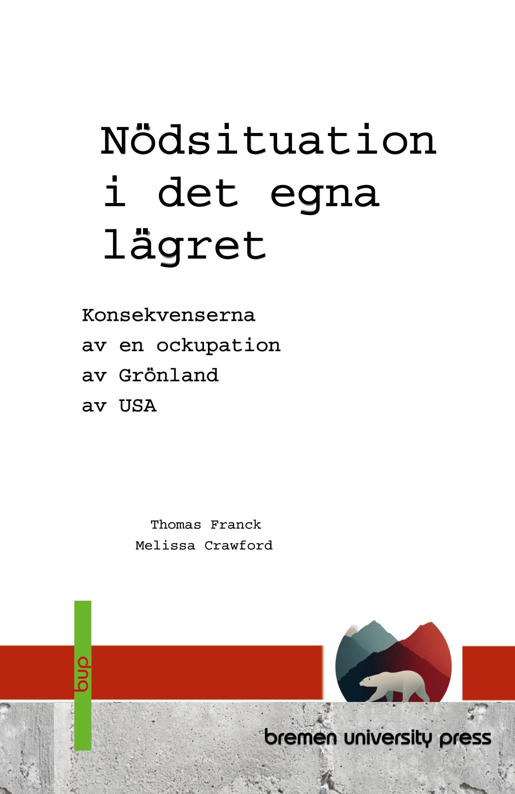 Nödsituation i det egna lägret: Konsekvenserna av en ockupation av Grönland av USA