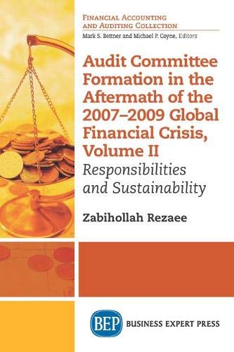 Audit Committee Formation in the Aftermath of 2007-2009 Global Financial Crisis, Volume II: Responsibilities and Sustainability