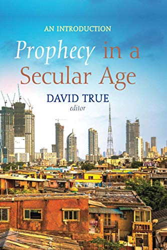 Prophecy in a Secular Age: An Introduction