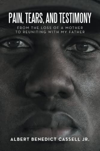 PAIN, TEARS, AND TESTIMONY: From the loss of a Mother to reuniting with my Father