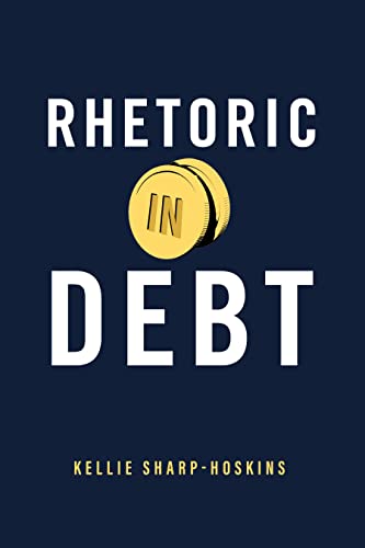 Rhetoric in Debt (Rsa in Transdisciplinary Rhetoric)