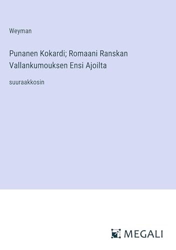 Punanen Kokardi; Romaani Ranskan Vallankumouksen Ensi Ajoilta: suuraakkosin
