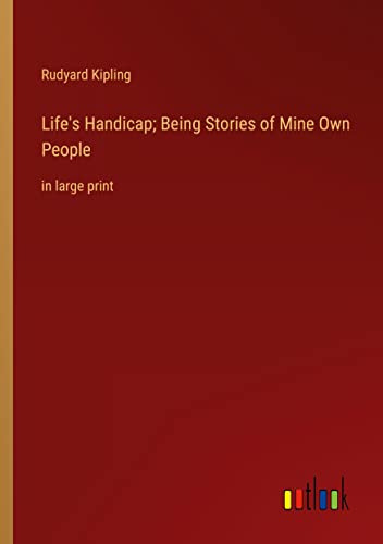 Life's Handicap; Being Stories of Mine Own People: in large print