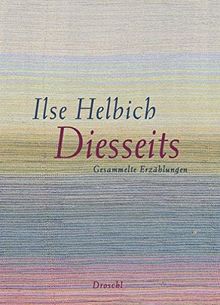 Diesseits: Gesammelte Erzählungen