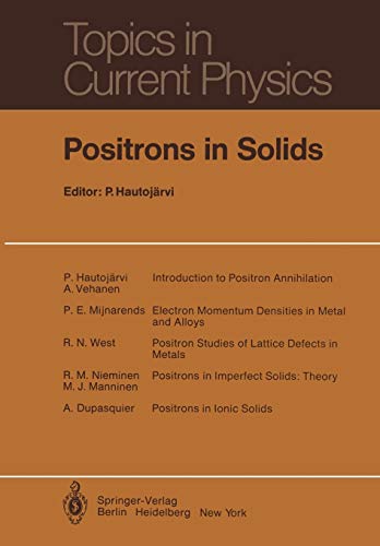 Positrons in Solids (Topics in Current Physics, 12, Band 12)