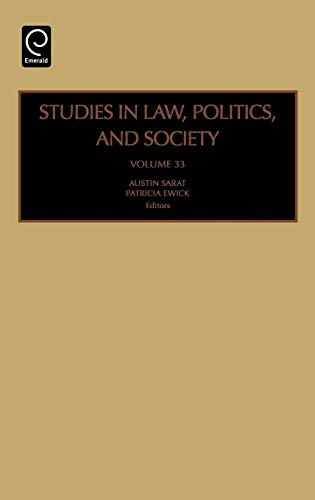 Studies in Law, Politics and Society: Volume 33 (Studies in Law, Politics & Society) (Studies in Law, Politics & Society, 33, Band 33)