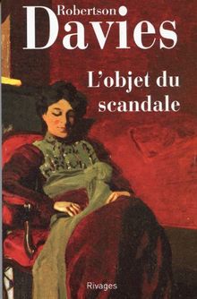 La trilogie de Deptford. Vol. 1. L'objet du scandale