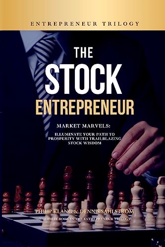 The Stock Entrepreneur: Market Marvels: Illuminate Your Path to Prosperity with Trailblazing Stock Wisdom