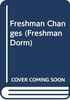 Freshman Changes (Freshman Dorm)