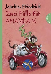 Zwei Fälle für Amanda X: Amanda und die Detektive / Bella und der Poltergeist. Sammelband