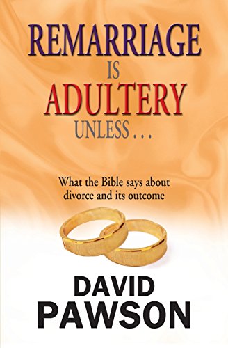 Remarriage Is Adultery Unless.