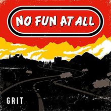 No Fun At All - Grit