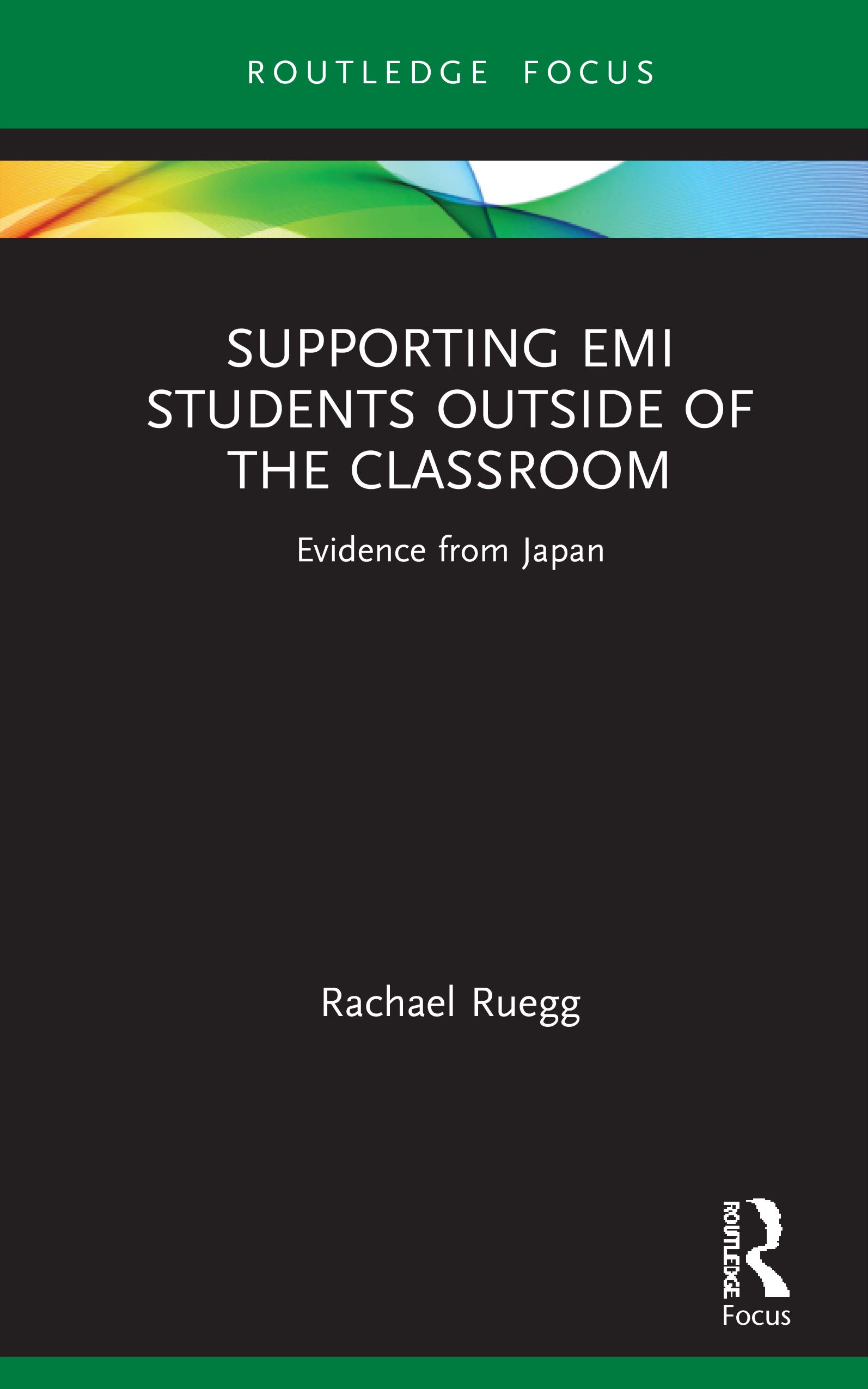 Supporting EMI Students Outside of the Classroom: Evidence from Japan (Routledge Focus on English-Medium Instruction in Higher Education)