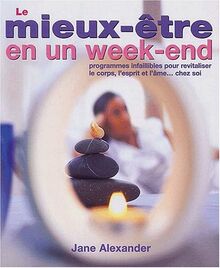 LE MIEUX ETRE EN UN WEEK END