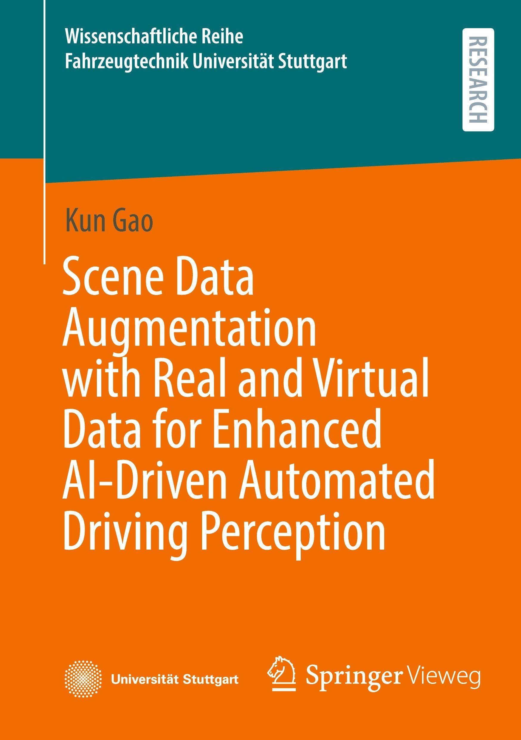 Scene Data Augmentation with Real and Virtual Data for Enhanced AI-Driven Automated Driving Perception: DE (Wissenschaftliche Reihe Fahrzeugtechnik Universität Stuttgart)