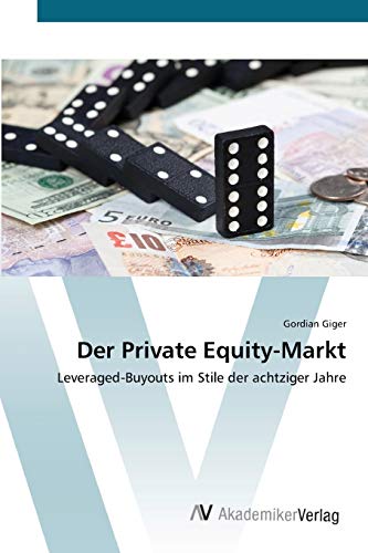 Der Private Equity-Markt: Leveraged-Buyouts im Stile der achtziger Jahre