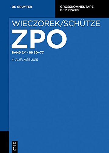 Zivilprozessordnung und Nebengesetze: §§ 50-77 (Großkommentare der Praxis)