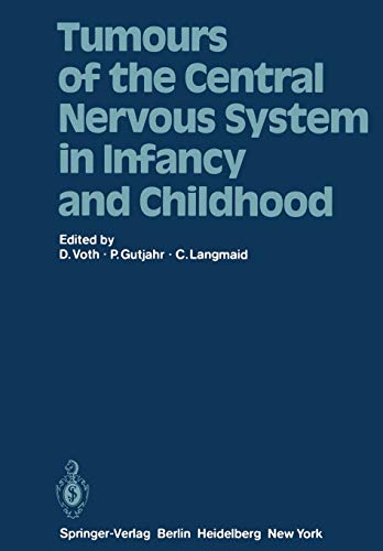 Tumours of the Central Nervous System in Infancy and Childhood