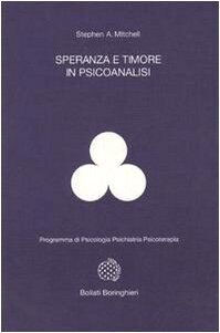 Speranza e timore in psicoanalisi (Programma di psicologia psichiatria psicoterapia)