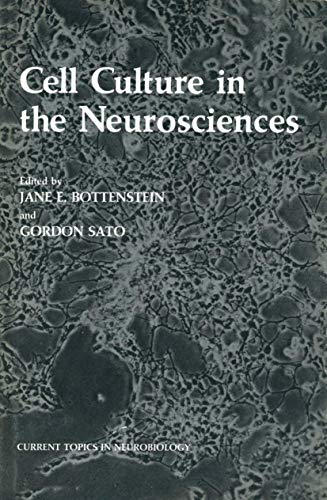 Cell Culture in the Neurosciences (Current Topics in Neurobiology)