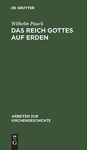 Das Reich Gottes auf Erden: Utopie und Wirklichkeit. Eine Untersuchung zu Butzers “De Regno Christi” und zur englischen Staatskirche des 16. Jahrhunderts (Arbeiten zur Kirchengeschichte, 10, Band 10)