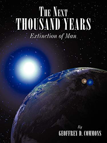The Next Thousand Years: Extinction of Man