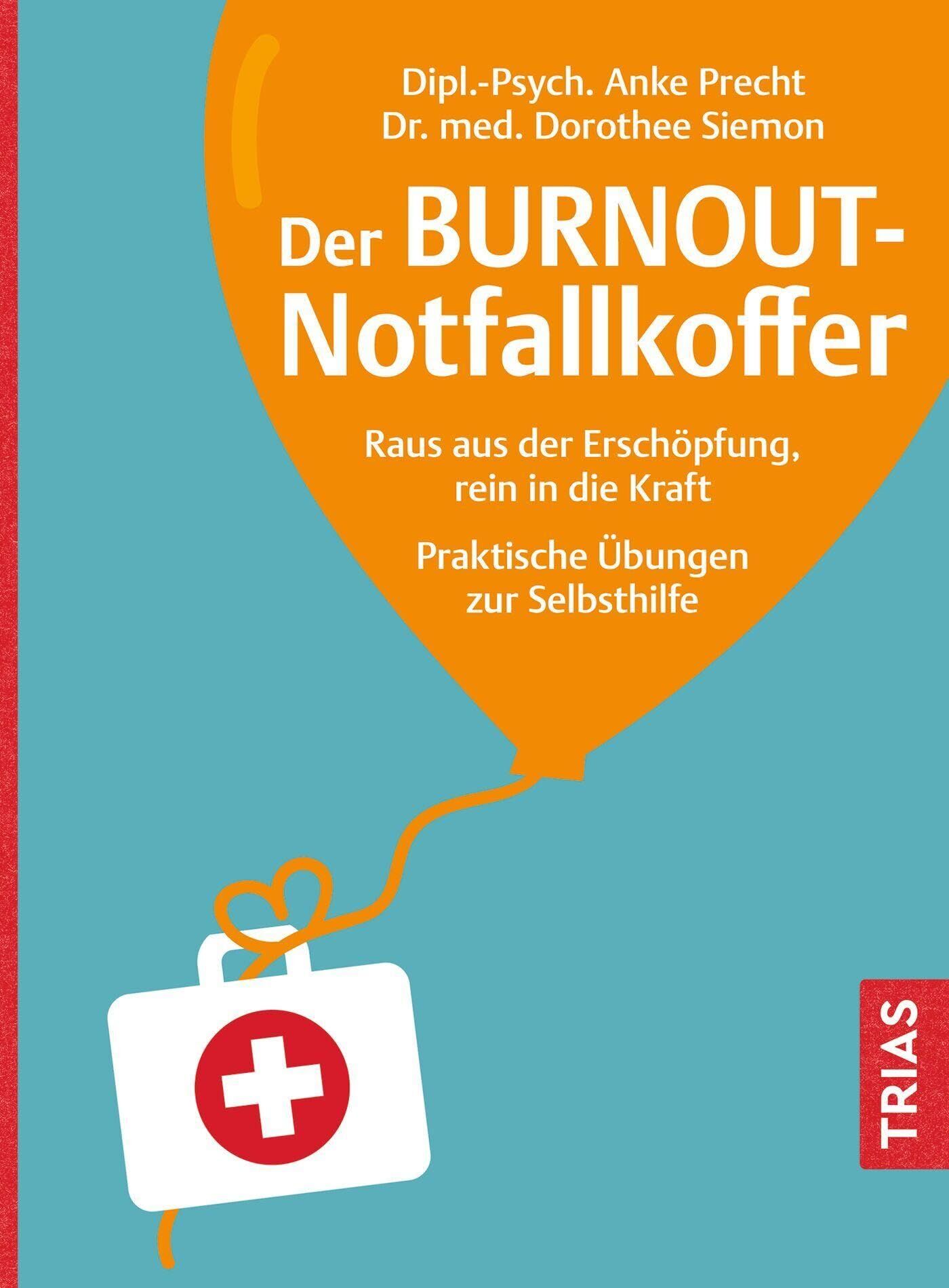Precht, Anke: Der Burnout-Notfallkoffer