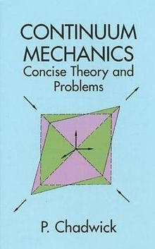 Continuum Mechanics: Concise Theory and Problems (Dover Books on Physics)