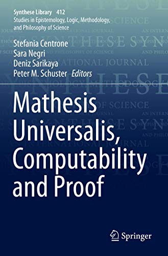 Mathesis Universalis, Computability and Proof (Synthese Library, Band 412)