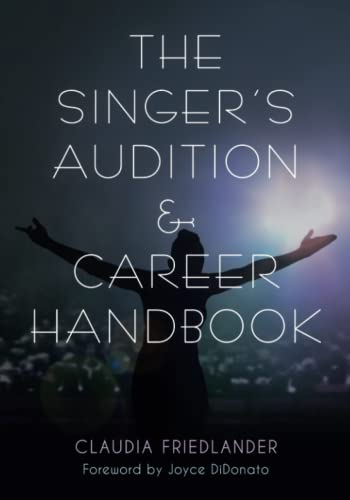 The Singer's Audition & Career Handbook