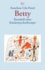 Betty: Protokoll einer Kinderpsychotherapie