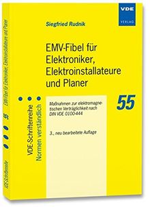 EMV-Fibel für Elektroniker, Elektroinstallateure und Planer: Maßnahmen zur elektromagnetischen Verträglichkeit nach DIN VDE 0100-444 (VDE-Schriftenreihe - Normen verständlich)