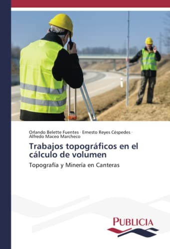 Trabajos topográficos en el cálculo de volumen: Topografía y Minería en Canteras