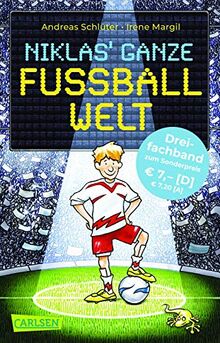 Fußball und ...: Niklas' ganze Fußballwelt (Dreifachband). Enthält die drei Bände: Fußball und sonst gar nichts! / Fußball und noch viel mehr! / Fußball und die ganze Welt kickt mich!
