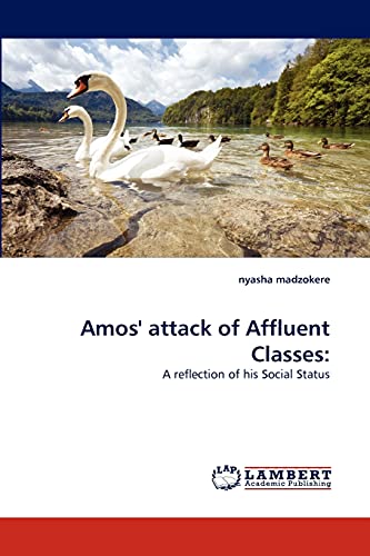 Amos' attack of Affluent Classes:: A reflection of his Social Status