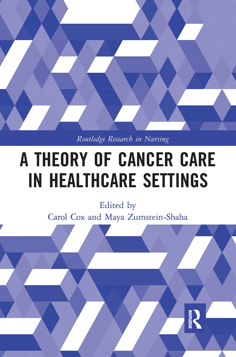 A Theory of Cancer Care in Healthcare Settings (Routledge Research in Nursing and Midwifery)