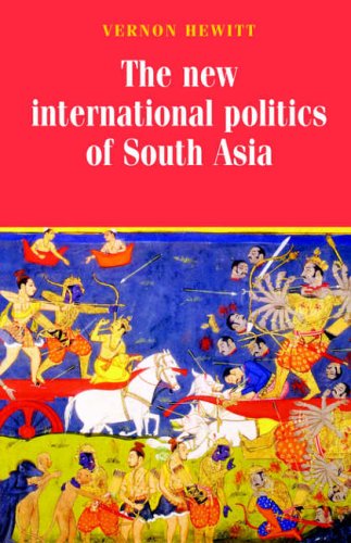 New international politics of South Asia (Regional International Politics)