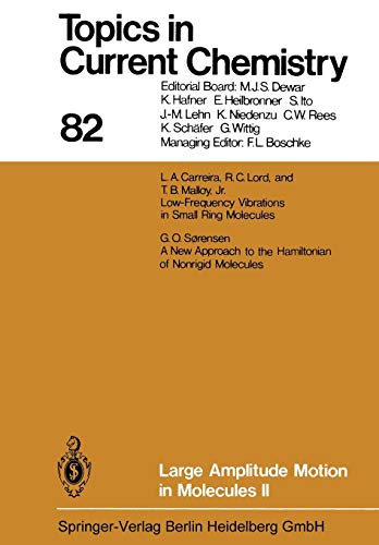 Large Amplitude Motion in Molecules II (Topics in Current Chemistry (82), Band 82)