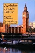 Poetischer London-Führer: Englisch und Deutsch