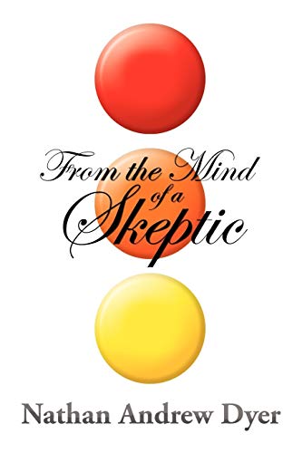 From the Mind of a Skeptic