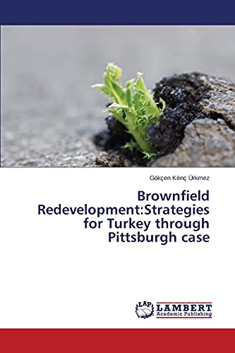 Brownfield Redevelopment:Strategies for Turkey through Pittsburgh case