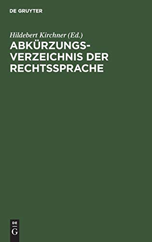 Abkürzungsverzeichnis der Rechtssprache: Auf der Grundlage der für den Bundesgerichtshof geltenden Abkürzungsregeln