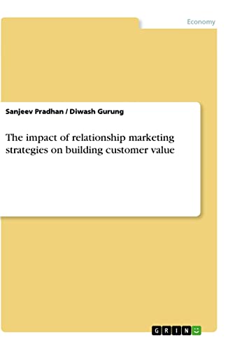 The impact of relationship marketing strategies on building customer value