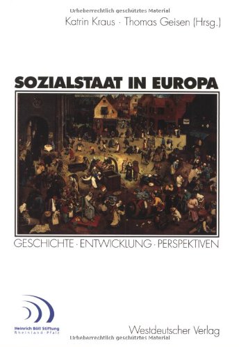Sozialstaat in Europa. Geschichte. Entwicklung. Perspektiven